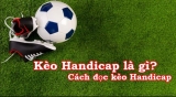 Kèo handicap là gì? Mách bạn cách đọc và mẹo chơi kèo chuẩn!
